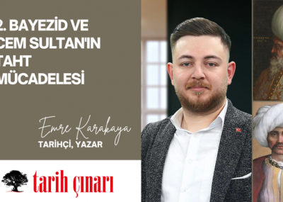2. BAYEZİD VE CEM SULTAN'IN TAHT MÜCADELESİ
